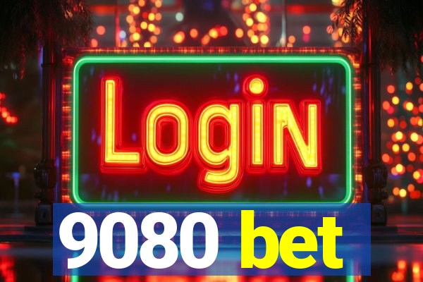 9080 bet